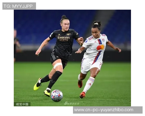 里昂女足逆转晋级四强阿森纳重生双杀对手展现实力